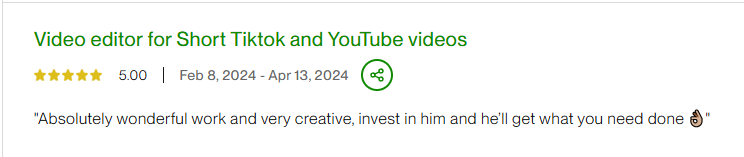 5-star Upwork review for short-form TikTok and YouTube video editing: Absolutely wonderful work and very creative.